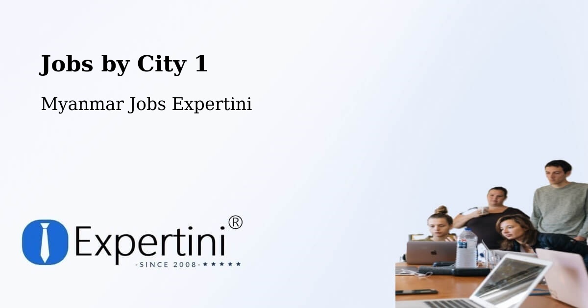 City Jobs in Myanmar - Expertini