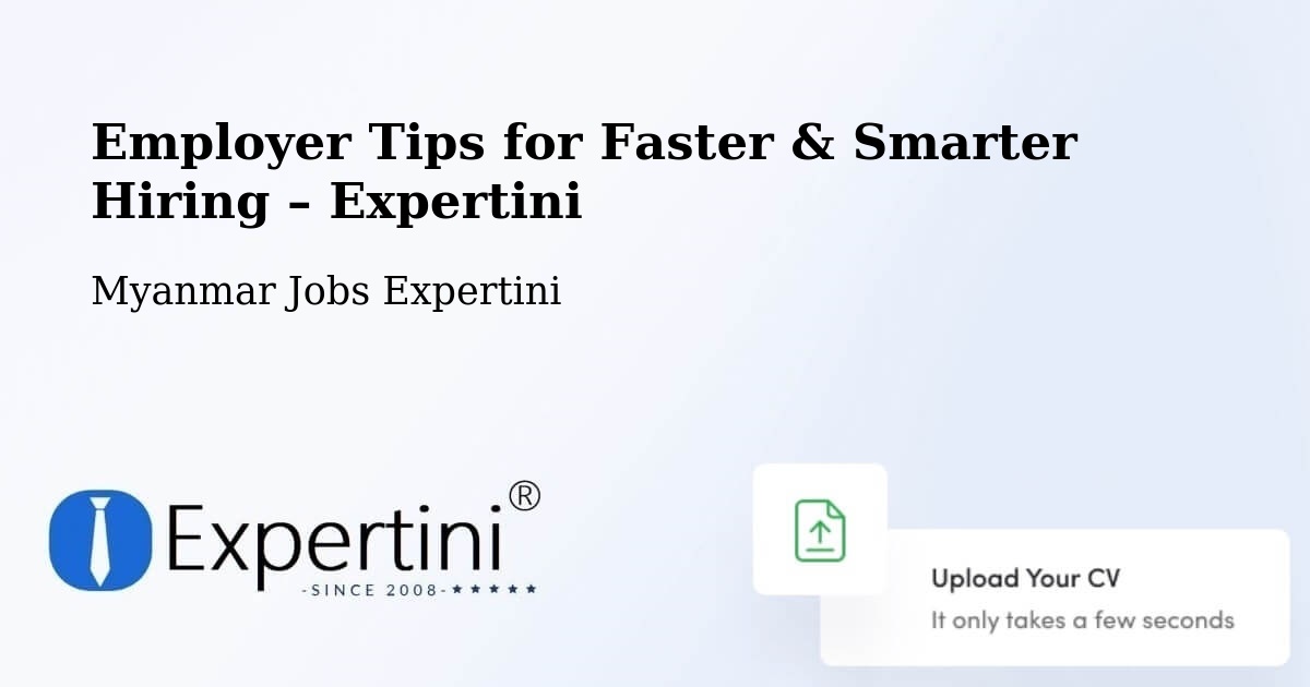 Employer Tips for Hiring & Recruitment – Thaton - Thaton, Myanmar Jobs Expertini
