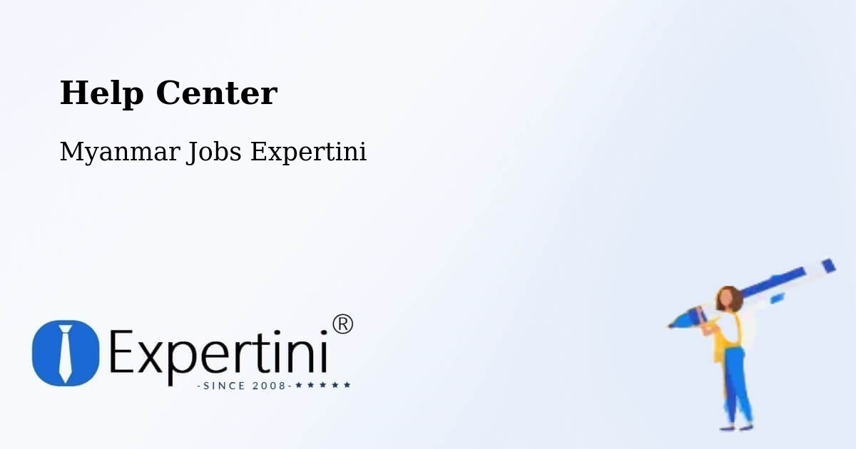 Help Center – Thaton - Myanmar Jobs Expertini