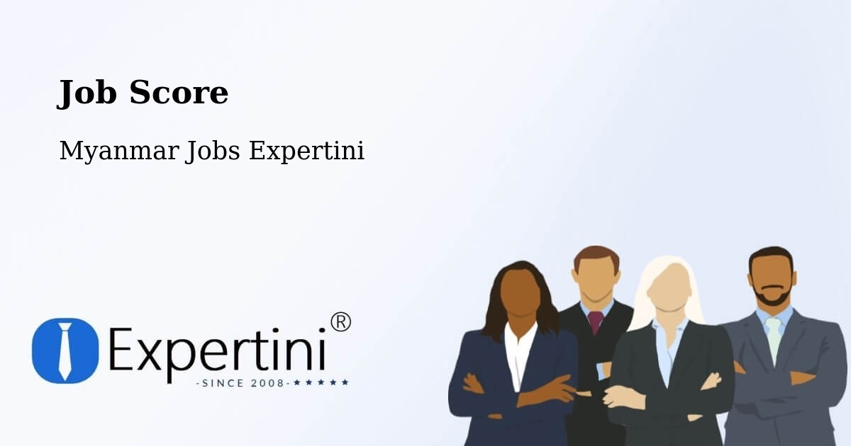Job Score & Job Description Score Tool – Thaton - Myanmar Jobs Expertini