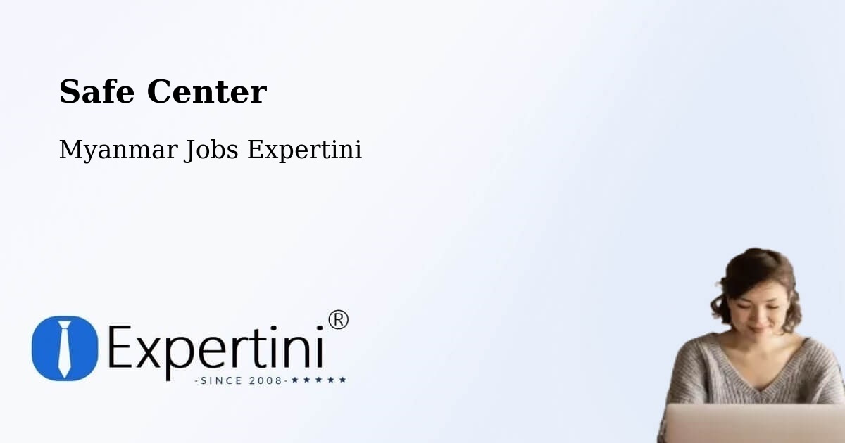 Safety Center – Thaton - Myanmar Jobs Expertini