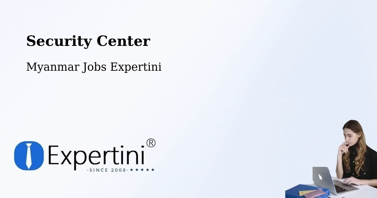 Security & Compliance – Thaton - Myanmar Jobs Expertini